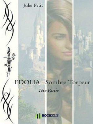 cover image of EDOLIA--SOMBRE TORPEUR--1 ÈRE PARTIE